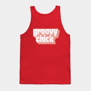 Groovy Chick   | | | |  Retro Style Faded Typography Design Tank Top